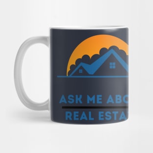 ASK ME ABOUT REAL ESTATE Mug